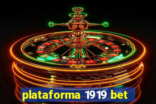 plataforma 1919 bet